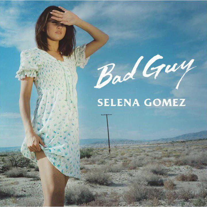 سلنا گومز Bad Guy